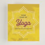 Your Year of Yoga: Learning to Love Practice